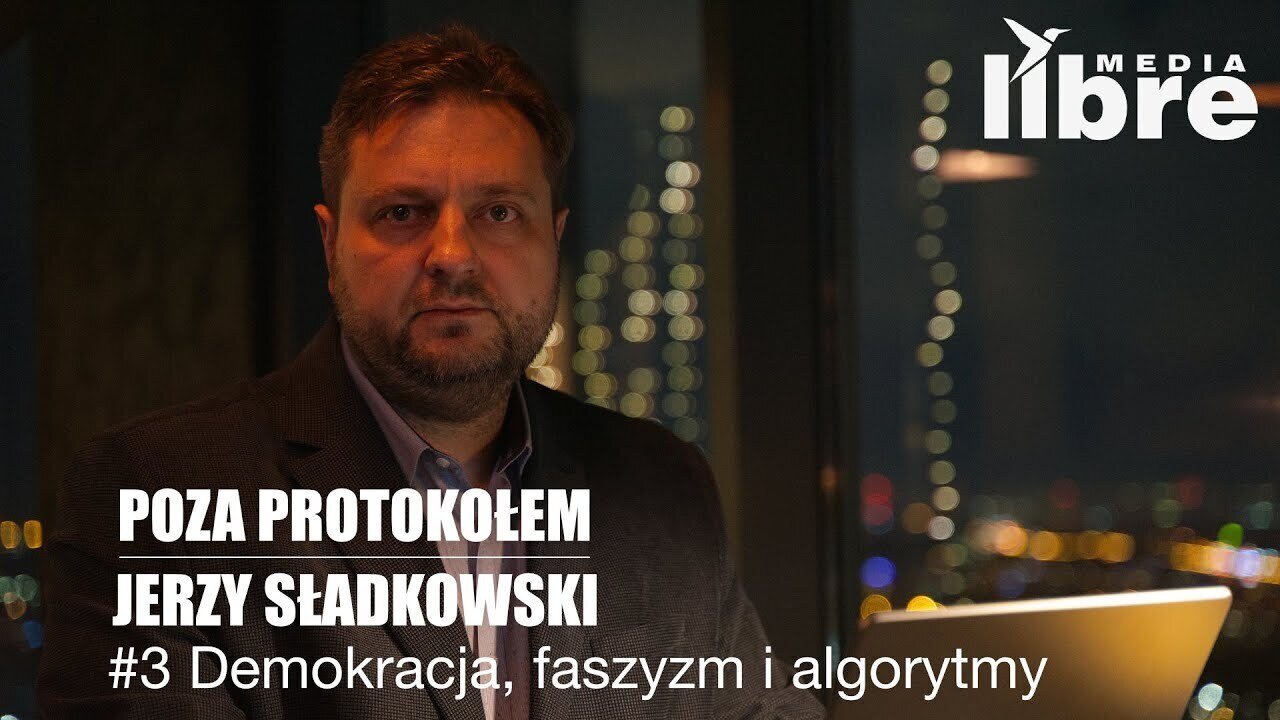 POZA PROTOKOŁEM: #3 Demokracja, faszyzm i algorytmy